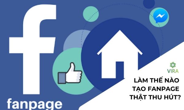 Làm thế nào để tạo fanpage thật thu hút?