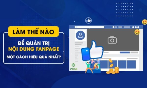 Làm thế nào để quản lý Fanpage hiệu quả?